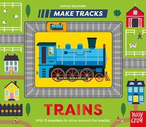Board Books: Make Tracks: Trains Johnny Dyrander