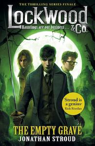 Teen Young Adult Reads: Lockwood & Co: The Empty Grave Jonathan Stroud