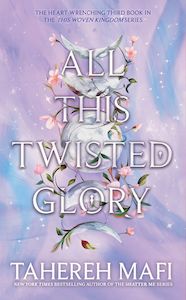 Teen Young Adult Reads: All This Twisted Glory Tahereh Mafi