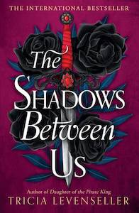 Science Fiction Fantasy 1: Shadows Between Us Tricia Levenseller