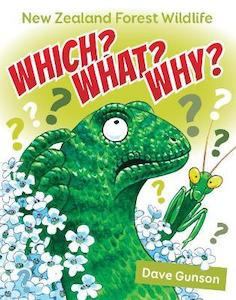 Childrens Non Fiction: Which? What? Why? New Zealand Forest Wildlife Dave Gunson