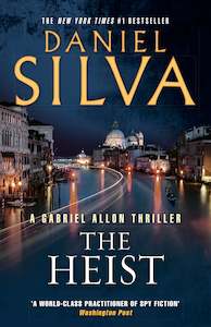 Action Adventure: Gabriel Allon #14 The Heist Daniel Silva