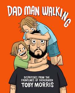 Dad Man Walking by Toby Morris