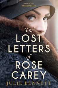 Historical Fiction 1: The Lost Letters of Rose Carey Julie Bennett