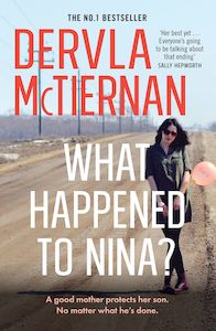 Dervla Mctiernan Books: What Happened to Nina? Dervla McTiernan