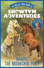 Hot Priced Childrens Books: Showtym Adventures #1: Dandy, the Mountain Pony by Kelly Wilson
