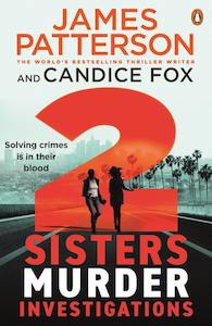 2 Sisters Murder Investigations James Patterson Candice Fox