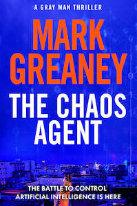 Crime Thriller: The Chaos Agent Mark Greaney