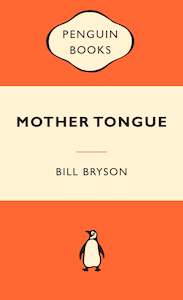 Mother Tongue Bill Bryson