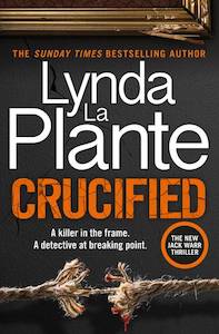 Crime Thriller: Crucified Lynda La Plante