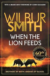 Action Adventure: When the Lion Feeds Wilbur Smith