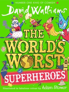 Childrens Books: World's Worst Superheroes David Walliams
