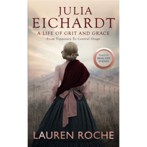 New Releases 1: Julia Eichardt : A Life of Grit and Grace Lauren Roche