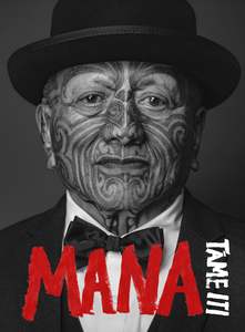 New Releases 1: Mana by Tāme Iti