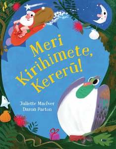 Meri Kirihimete Kererū! Juliette MacIver