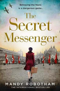 Historical Fiction 1: The Secret Messenger Mandy Robotham