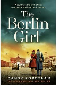Historical Fiction 1: The Berlin Girl  Mandy Robotham