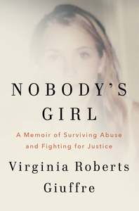 Nobody's Girl Virginia Roberts Giuffre