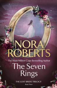 New Releases 1: Lost BrideTrilogy #3: The Seven Rings Nora Roberts