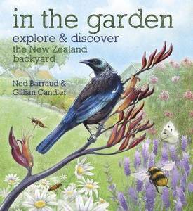 Childrens Non Fiction: In the Garden Explore & Discover the New Zealand Backyard