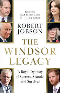New Releases 1: The Windsor Legacy Robert Jobson