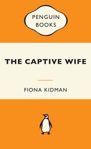 The Captive Wife Fiona Kidman