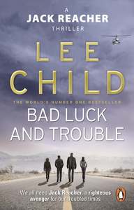 Bad Luck and Trouble Lee Child
