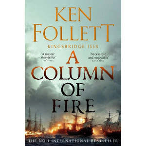A Column of Fire Ken Follett