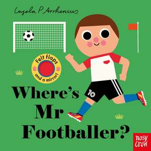 Where's Mr Footballer? Ingela P Arrhenius