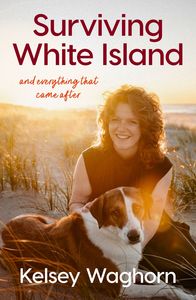 Surviving White Island Kelsey Waghorn