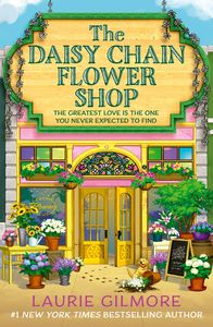The Daisy Chain Flower Shop Laurie Gilmore
