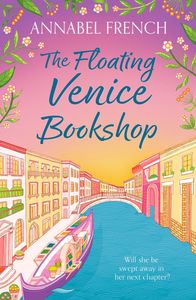 Romance: The Floating Venice Bookshop Annabel French