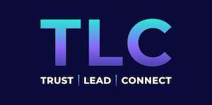 Leadership: TLC: How to build trust, lead and connect more effectively with your team