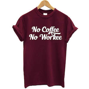 T Shirts: Women Tops No Coffee No Workee Printing O-Neck Female T-shirt Plus Size Casual Short Cotton