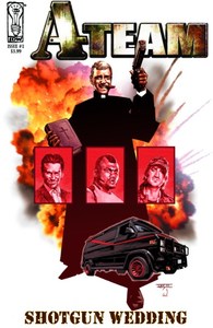 A-Team: Shotgun Wedding 1 – Comics Compulsion