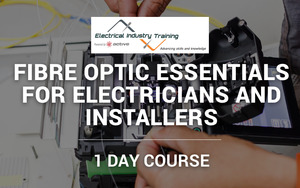Products: Fibre Optic Essentials For Electricians and Installers - Telecommunications Training CommsLearning NZ