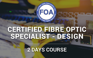 FOA Certified Fibre Optic Specialist - Design - Telecommunications Training CommsLearning NZ
