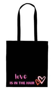TOTE BAG - Love is in the Hair