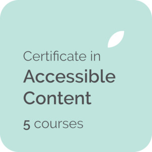 Certificate in Accessible Content