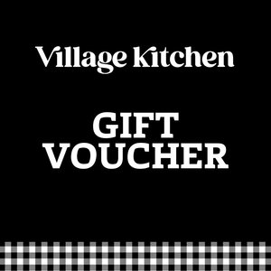 Products: Gift Voucher - Village Kitchen