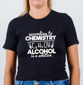 Products: Alcohol Is A Solution T-Shirt