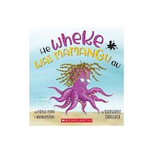Te Reo Books: Im an Inky Octopus Te Reo