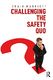 Challenging the Safety Quo
