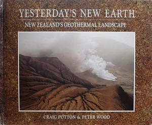 Homeware Books Dvds: Yesterdays New Earth - New Zealand's Geothermal landscape