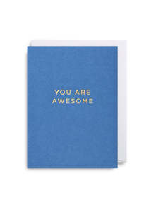 Greeting Cards: Card | You Are Awesome