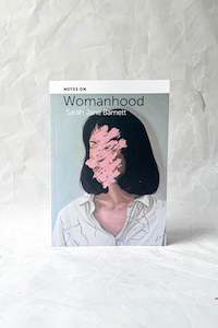 Stationery Publications: Notes on Womanhood by Sarah Jane Barnett