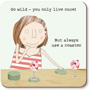 Coaster - Rosie Made a Thing - Use a Coaster