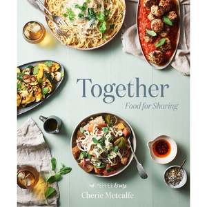 Pepper Me: Book - Together - Food for Sharing by Cherie Metcalfe - Pepper & Me