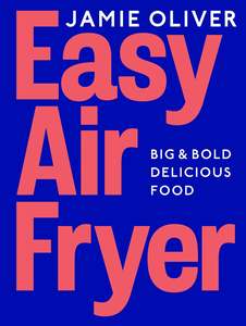 Books And Stationery: Book - Easy Air Fryer - Jamie Oliver
