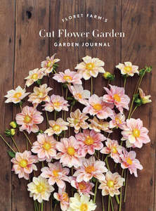 Journal Floret Farms Cut Flower Garden